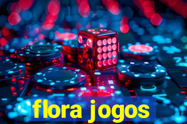 flora jogos